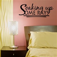 Saoking up some rays - Vinyl Wall Decal - Wall Quote - Wall Decor