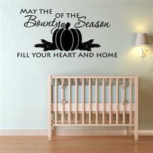 May the beauty of the season fill your heart and home - Vinyl Wall Decal - Wall Quote - Wall Decor