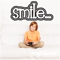 Smile… - Vinyl Wall Decal - Wall Quote - Wall Decor