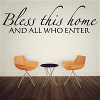 Bless this home and all who enter - Vinyl Wall Decal - Wall Quote - Wall Decor