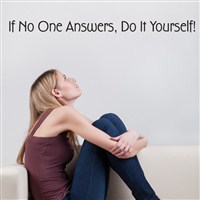 If no on answers, do it yourself! - Vinyl Wall Decal - Wall Quote - Wall Decor