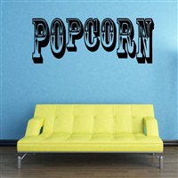 Popcorn - Vinyl Wall Decal - Wall Quote - Wall Decor