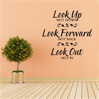 Look up Look forward Look out - Vinyl Wall Decal - Wall Quote - Wall Decor