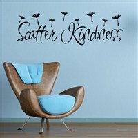 Scatter Kindness - Vinyl Wall Decal - Wall Quote - Wall Decor