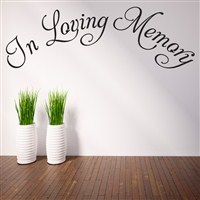 In Loving Memory - Vinyl Wall Decal - Wall Quote - Wall Decor