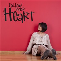 Follow your heart - Vinyl Wall Decal - Wall Quote - Wall Decor