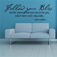 Follow your bliss and the universe will open doors for you - Joseph Campbell - Vinyl Wall Decal - Wall Quote - Wall Decor