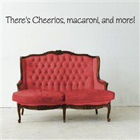 There's Cheerios, macaroni, and more! - Vinyl Wall Decal - Wall Quote - Wall Decor