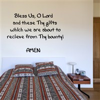 Bless us, O Lord and these Thy gifts which we are about to receive - Vinyl Wall Decal - Wall Quote - Wall Decor