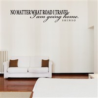 No matter what road I travel I am going home. - Shinso - Vinyl Wall Decal - Wall Quote - Wall Decor