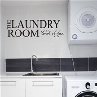 The laundry room loads of fun - Vinyl Wall Decal - Wall Quote - Wall Decor