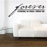 Forever everlasting, for always, without end - Vinyl Wall Decal - Wall Quote - Wall Decor