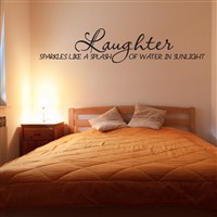 Laughter sparkles like a splash of water in sunlight - Vinyl Wall Decal - Wall Quote - Wall Decor