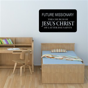 Future missionary the church of jesus chris of latter-day saints - Vinyl Wall Decal - Wall Quote - Wall Decor