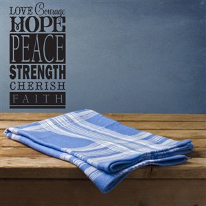 love courage hope peace strength cherish faith - Vinyl Wall Decal - Wall Quote - Wall Decor
