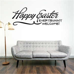 Happy Easter Everybunny welcome! - Vinyl Wall Decal - Wall Quote - Wall Decor