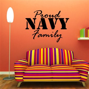Proud Navy Family - Vinyl Wall Decal - Wall Quote - Wall Decor