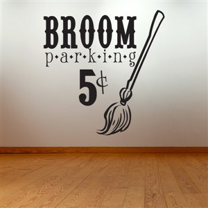 Broom parking 5 cents - Vinyl Wall Decal - Wall Quote - Wall Decor