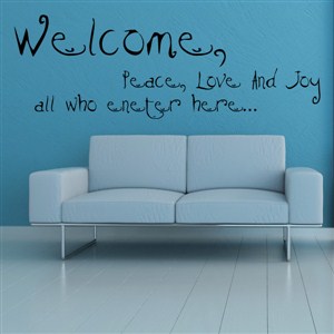 Welcome peace, love, and joy all who enter here…